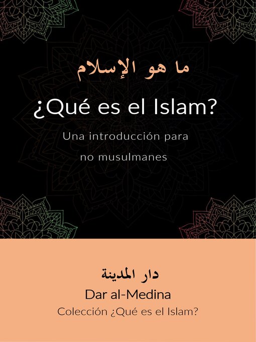 Title details for Qué es el Islam? Una introducción para no musulmanes by Dar al-Medina (Español) - Available